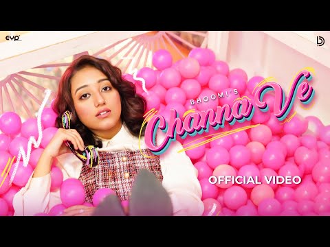 Channa Ve (Official Video): Bhoomi | Naaz | UR Debut | Hindi Songs 2024 | New Songs