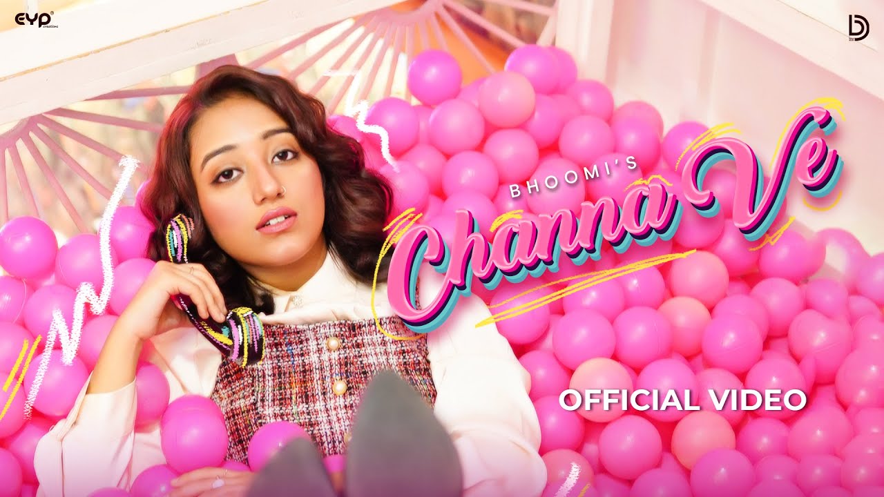 Channa Ve Official Video | Bhoomi's Heartfelt Debut Song for 2024 🎶