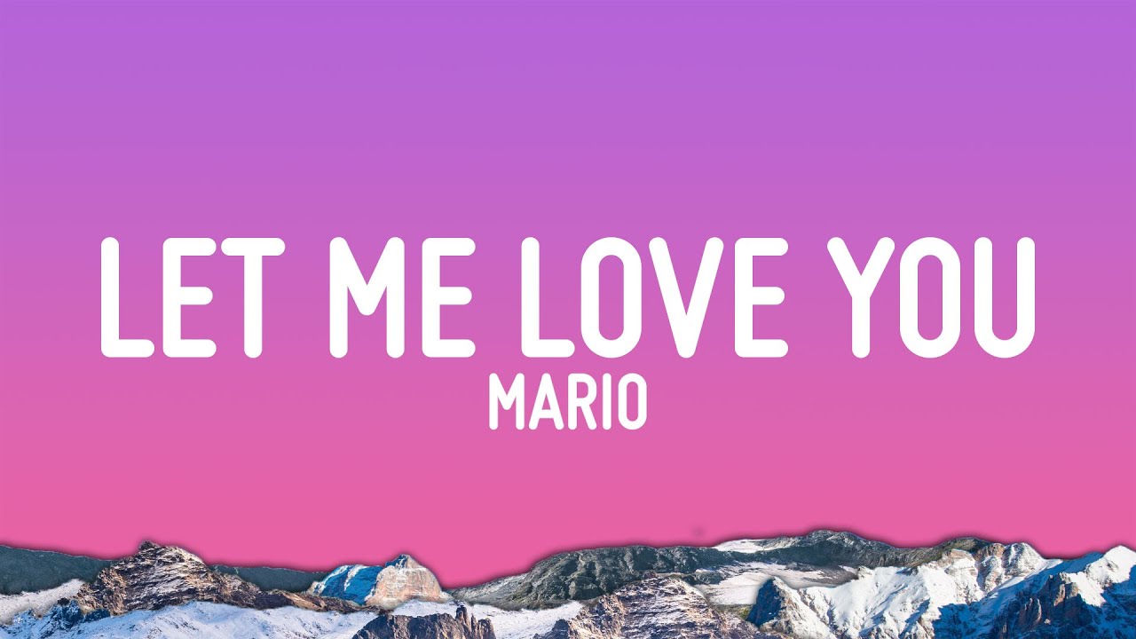 Mario - Let Me Love You 🎶 Lyrics & Download Link