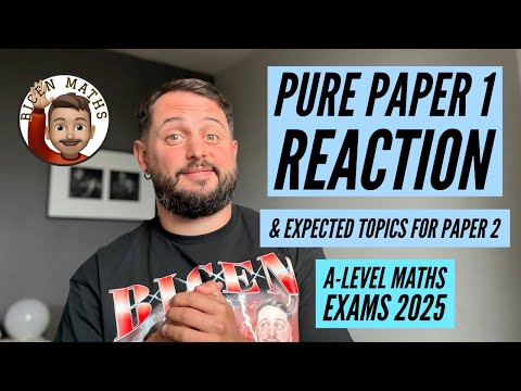 Pure 1 Reaction + Predictions for Pure 2: A-Level Maths Exams 2025 [Edexcel]