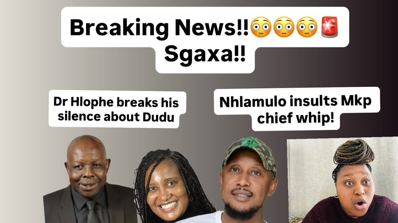 Dr Hlophe Addresses Jacob Zuma Over Concerns About Dudu and Nhlamulo’s Conduct