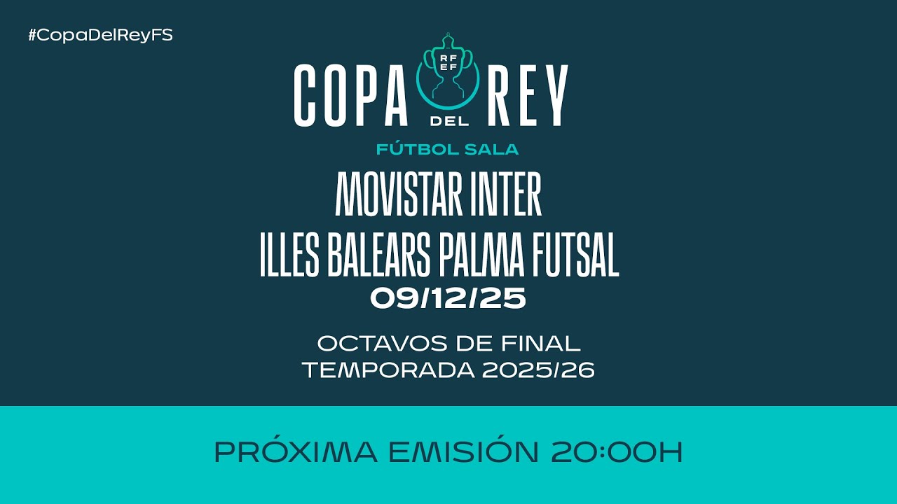 MOVISTAR INTER – ILLES BALEARS PALMA FUTSAL  I Octavos de final. | 🔴 RFEF