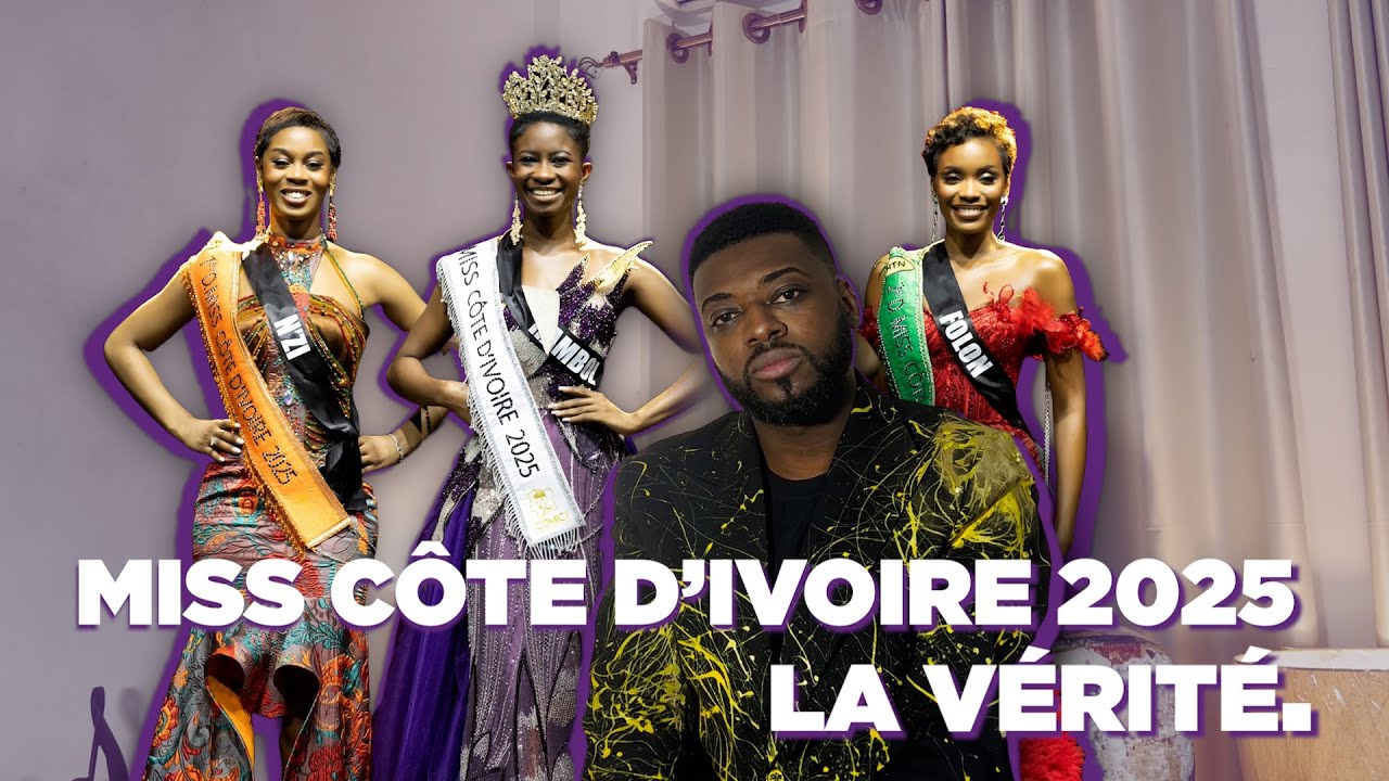 Miss Côte d'Ivoire 2025 : La vérité