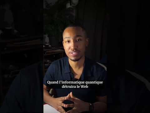 Quand l’informatique quantique détruira le Web