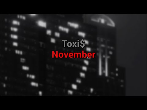 Toxi$ - November (текст песни)