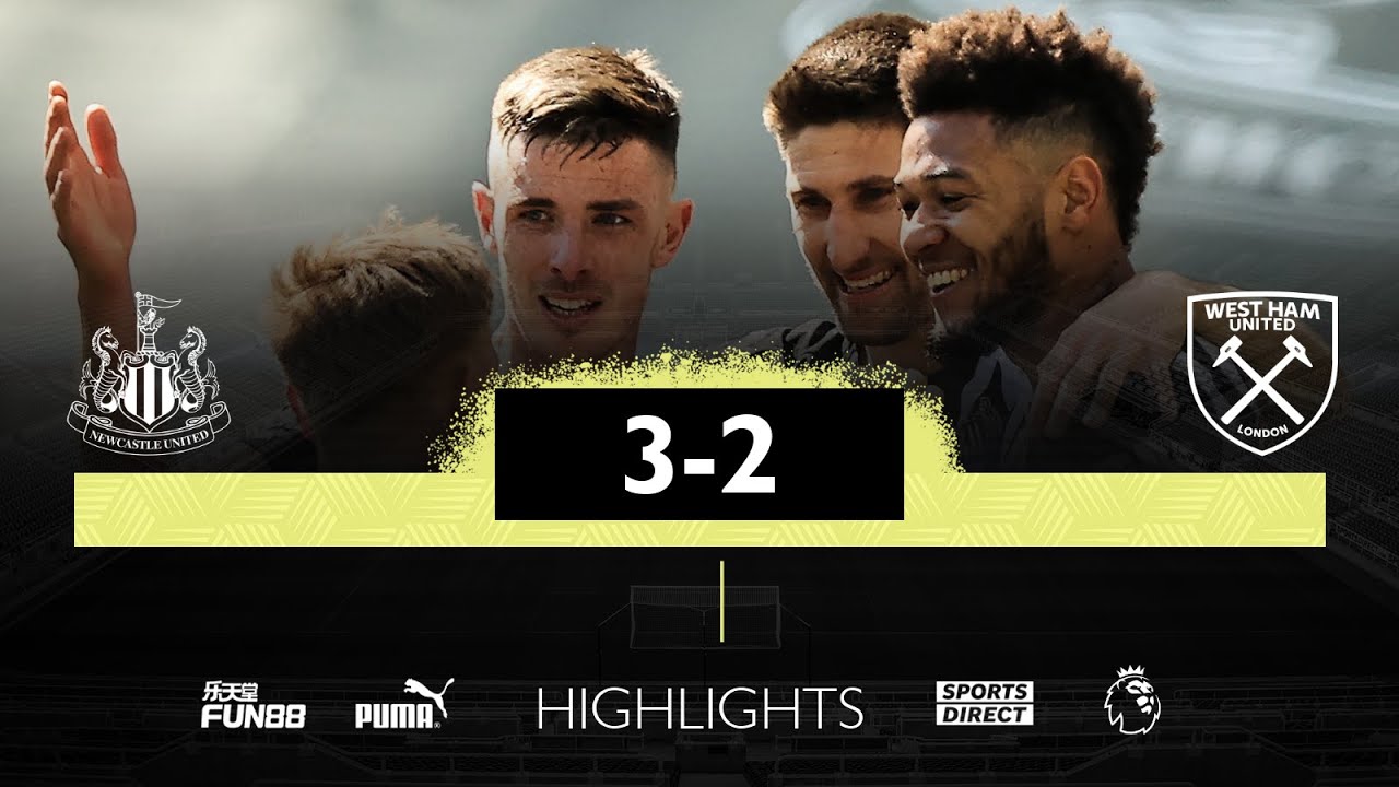 Thrilling 3-2 Victory for Newcastle United Over West Ham ⚽ | Premier League Highlights