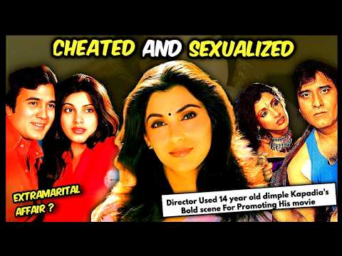 Dimple Kapadia Cheated, Forced and Exploited at a Young Age”