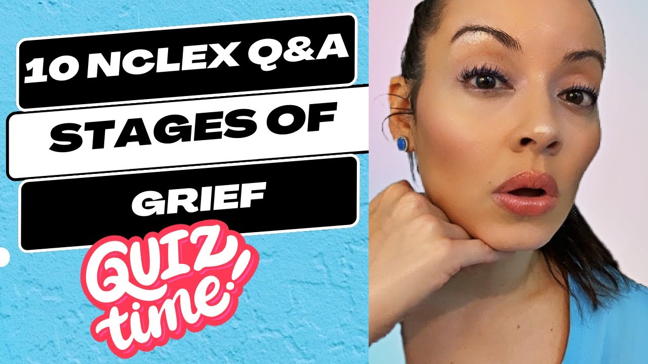 10 NCLEX Q&A on Grief Stages 🖤
