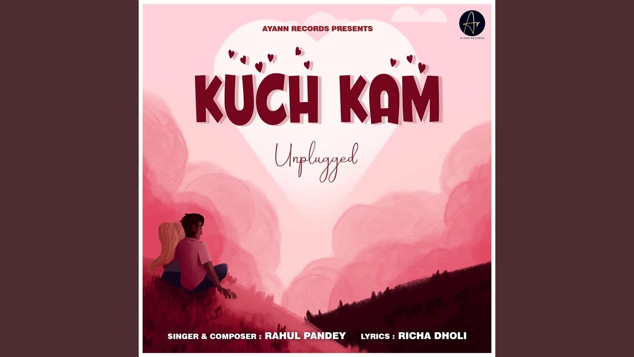 Kuch Kam by Rahul Pandey 🎶