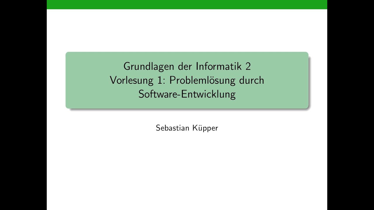 Informatik 2: Einstieg in Problemlösung und Softwareentwicklung 🖥️