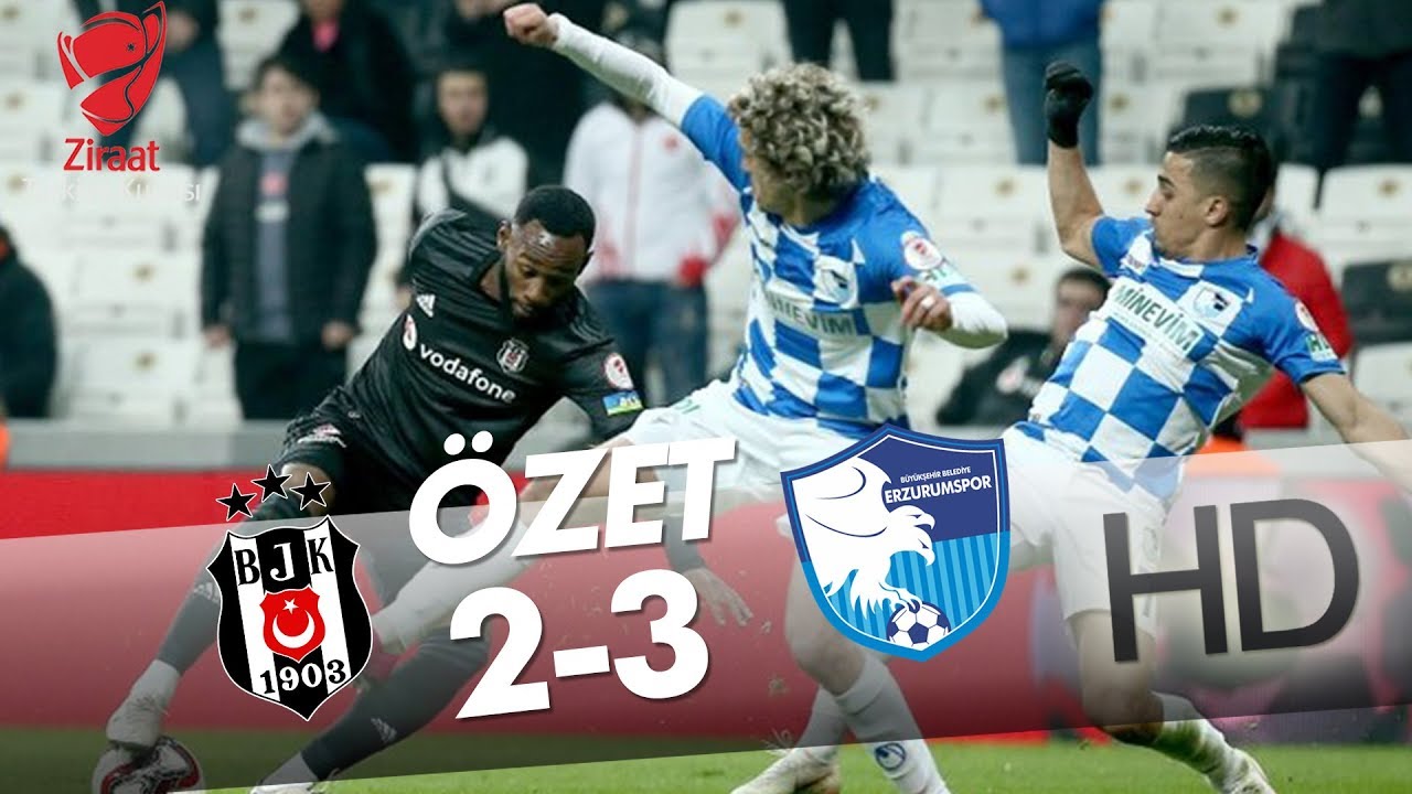 Beşiktaş - Erzurumspor Ziraat Kupası Özeti 🏆
