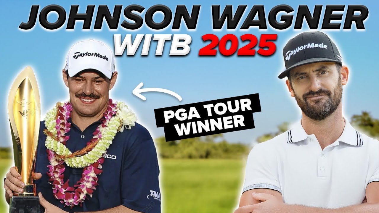 Johnson Wagner's 2025 PGA Tour Bag Breakdown 🏌️‍♂️