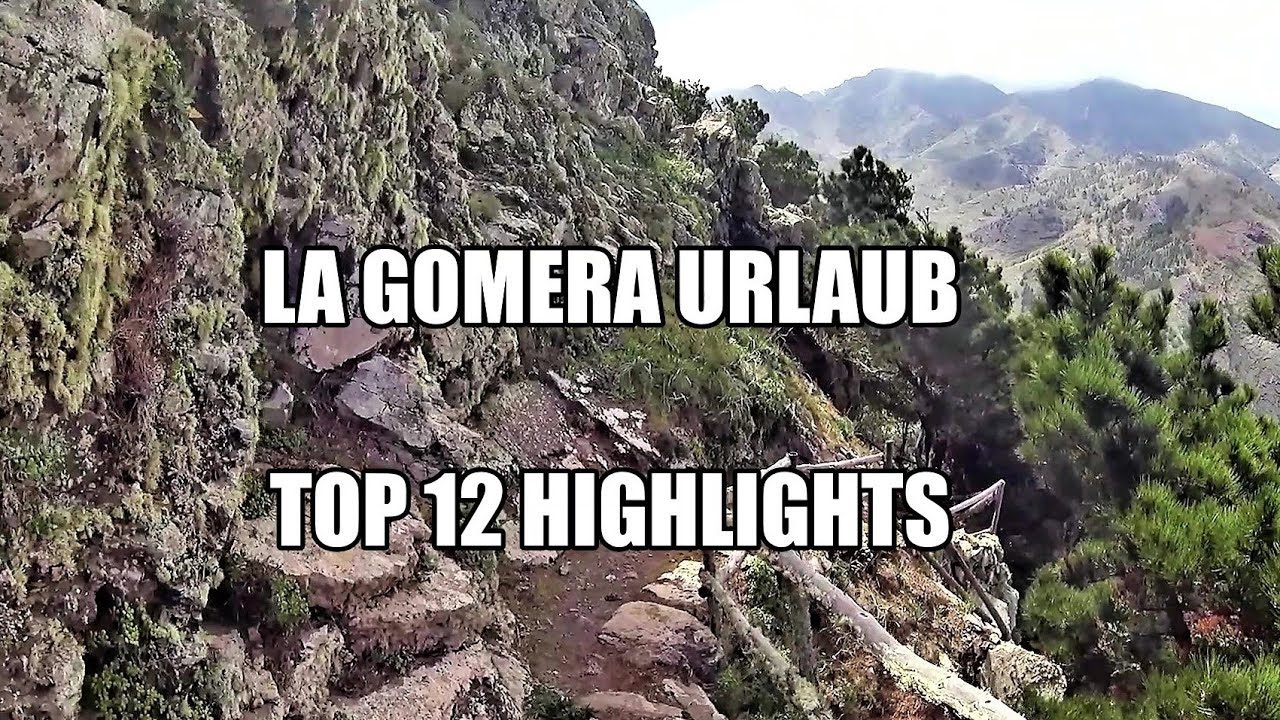 La Gomera Urlaub: Top 12 Highlights 🌄