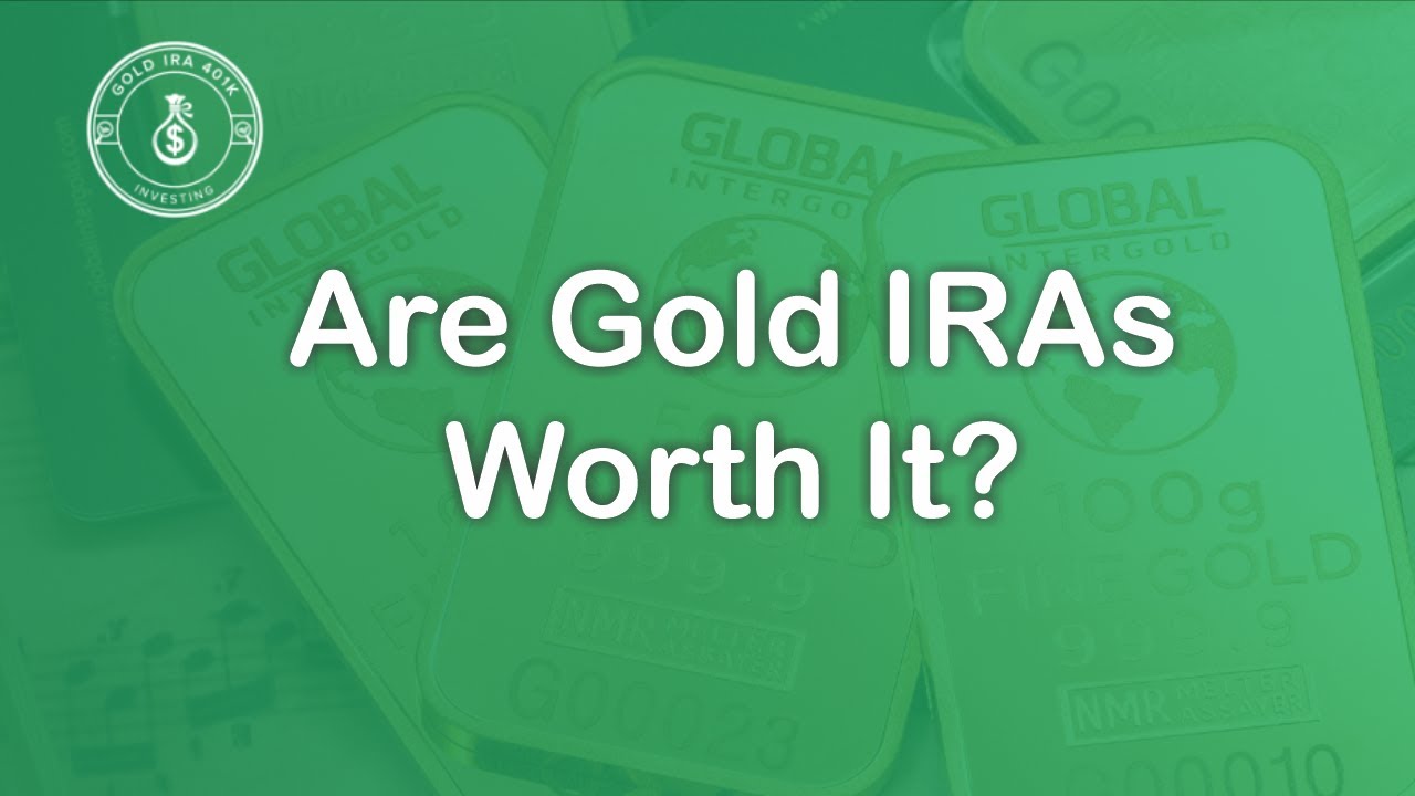 Are Gold IRAs Worth It?