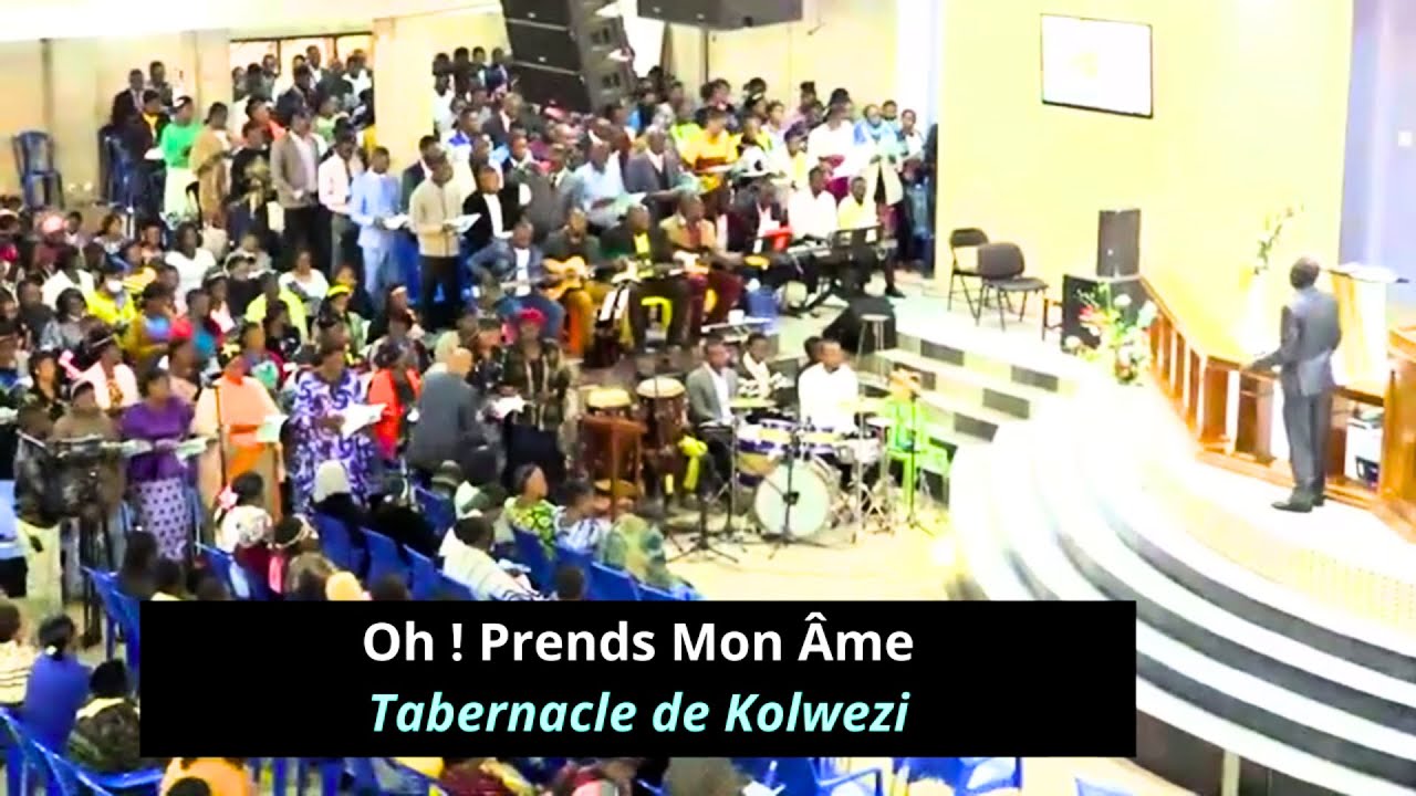 Oh ! Prends Mon Âme - Tabernacle de Kolwezi ✝️