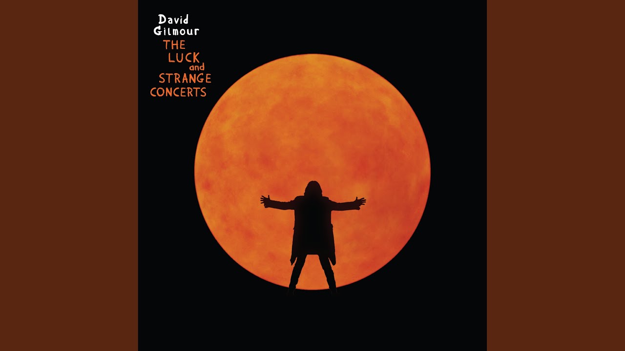 David Gilmour - In Any Tongue (The Luck & Strange Concerts) 🎸