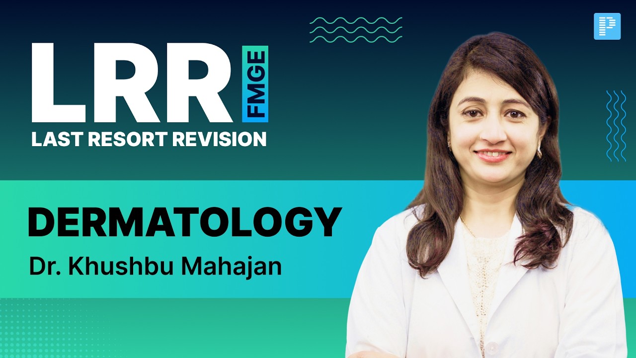 LRR Dermatology for FMGE 2026 By Dr. Khushbu Mahajan