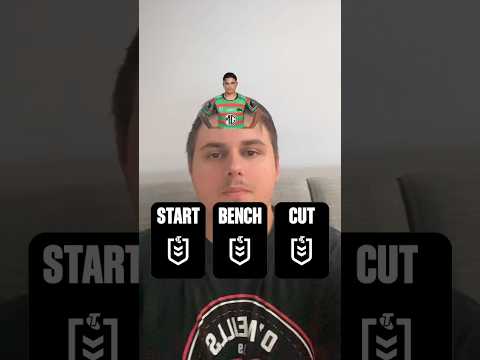 NRL START, BENCH, CUT #nrl #nrl25 #nationalrugbyleague #rugbyleague #nrl2025