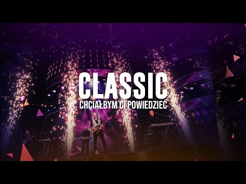 CLASSIC - Chciałbym Ci Powiedzieć (Official Lyric Video)