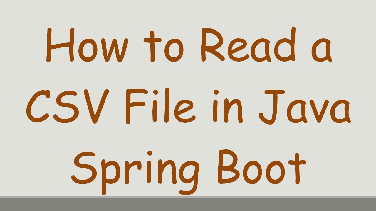 Read CSV Files in Java Spring Boot 📄