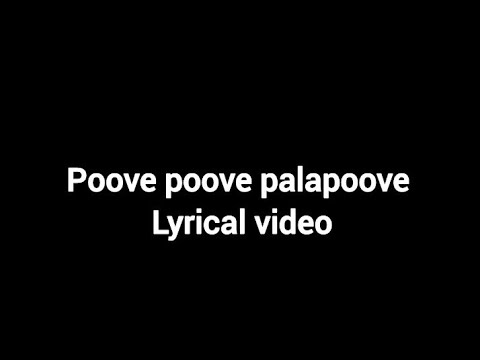Poove Poove Palapoove Song Lyrics 🌸