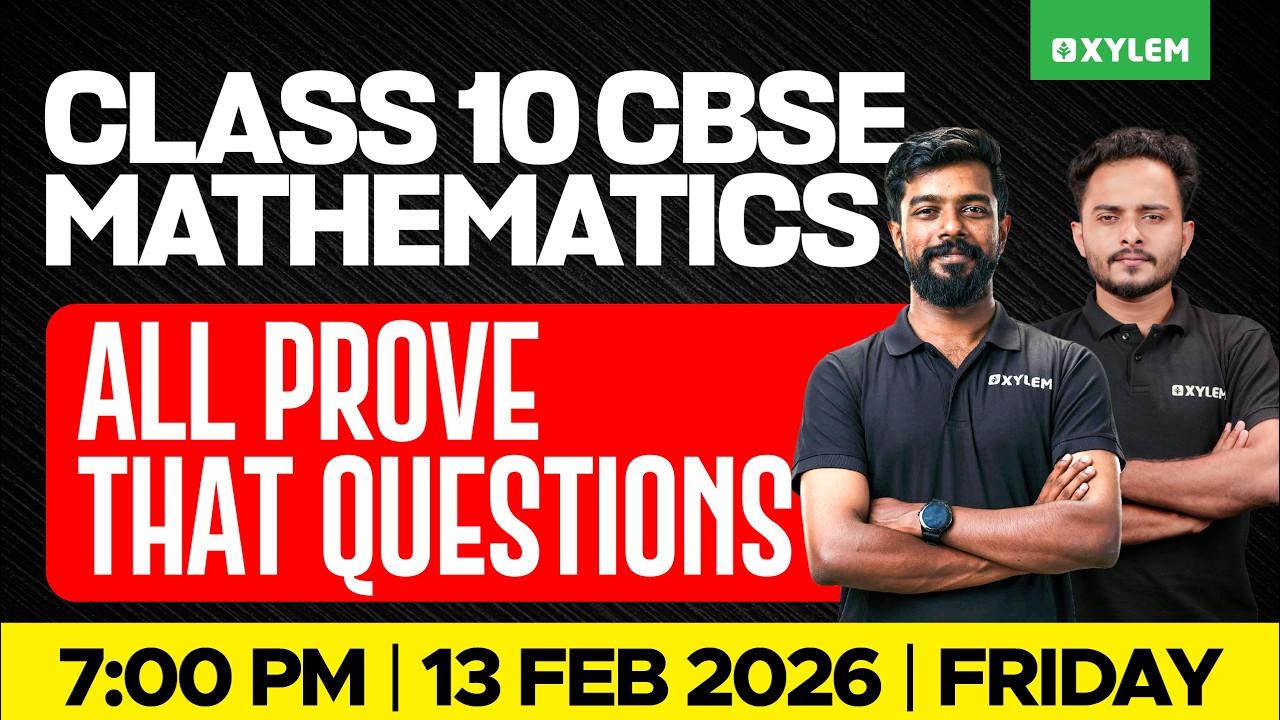 Class 10 CBSE Maths: All Prove That Questions | Xylem