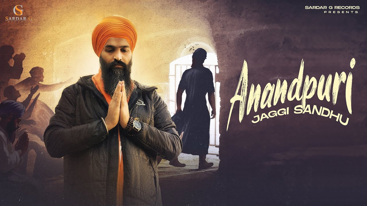 New Devotional Song 'ਅਨੰਦਪੁਰੀ' by Jaggi Sandhu | 2024-25 Sardar G 🎶
