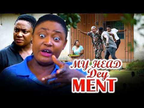 MY HEAD DEY MENT (COMPLETE SEASON) LIZZY GOLD /MIKE GODSON/ ELLA IDU 2025 NOLLYWOOD MOVIE