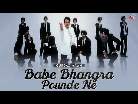 Babe Bhangra Pounde Ne| Vilayatan | Gurdas Maan | Sai Productions