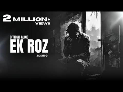 Ek Roz - Joshi G X Keman | Sad Motivational Hindi Rap Song 2024 | Official Audio