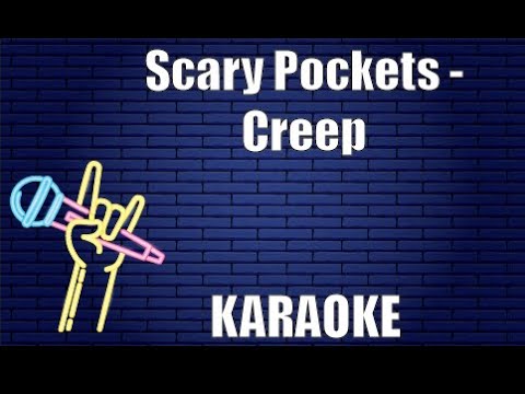 Scary Pockets - Creep Karaoke 🎤