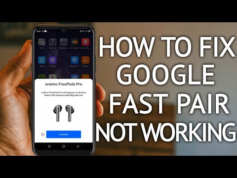 FIX Google Fast Pair NOT Working (2022)