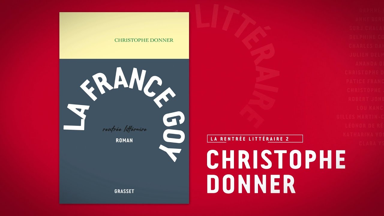 Rentrée Littéraire 2021 : Christophe Donner dévoile 'La France Goy' 📖