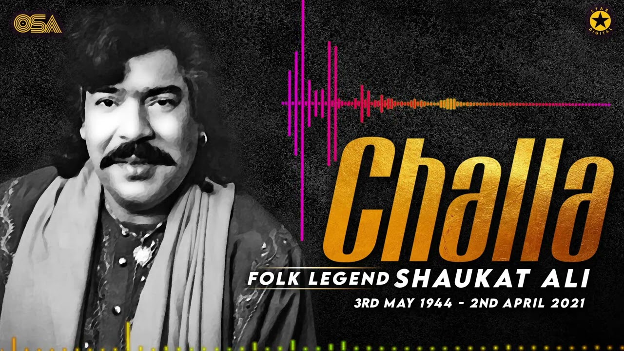 Challa by Shaukat Ali - Iconic Folk Song 🎶