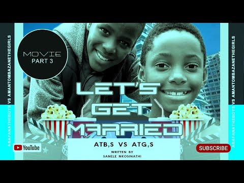 ATB's vs ATG's//Let's get married//P03