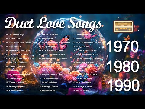 Everlasting Love Songs Duet 💖 Romantic Memories - Classic Love Duets That Will Melt Your Heart