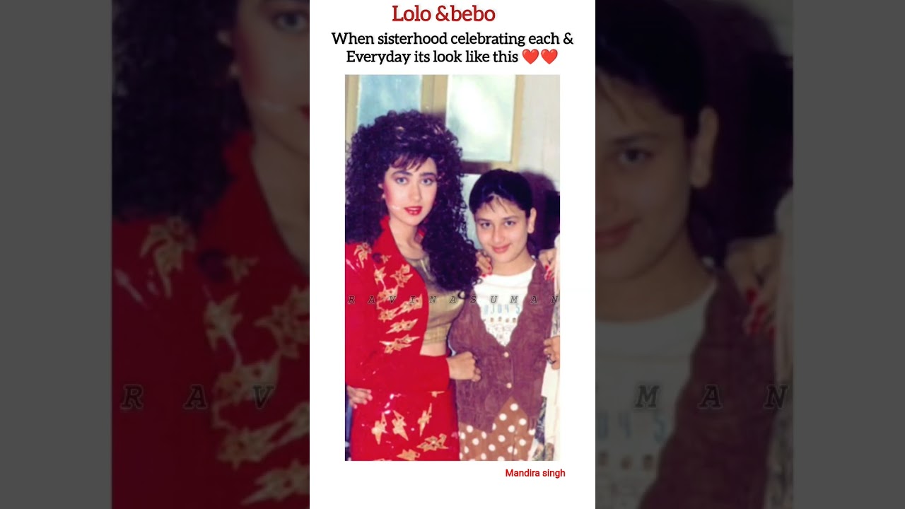 Kareena & Karishma Kapoor Sisters Photos 🌟