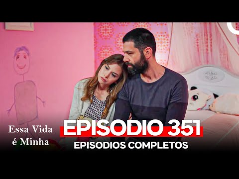 Essa Vida é Minha 351. Episódio (Dublagem em Português)