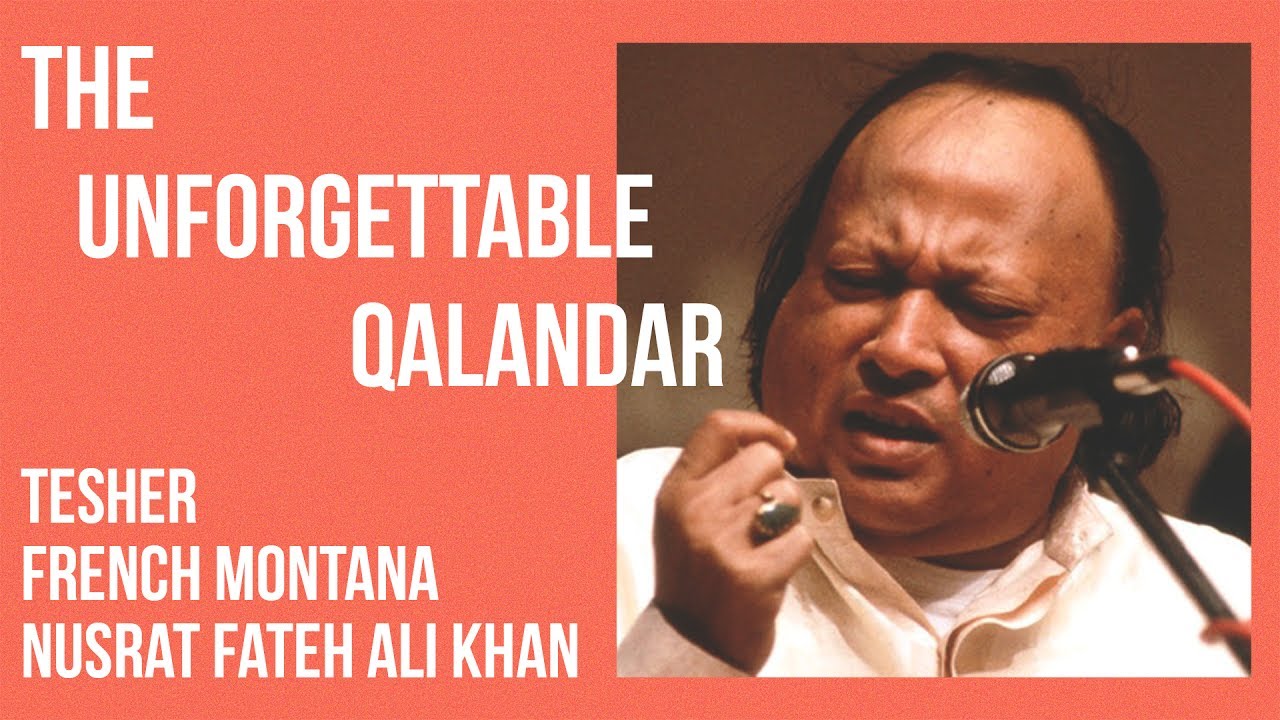 Qalandar: Nusrat Fateh Ali Khan & French Montana ๐ถ
