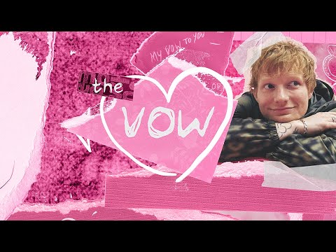 Ed Sheeran - The Vow (Lyric Video)