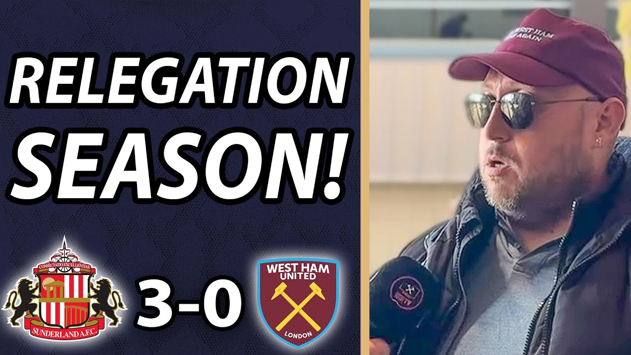 It's A Relegation Season! Sunderland 3-0 West Ham