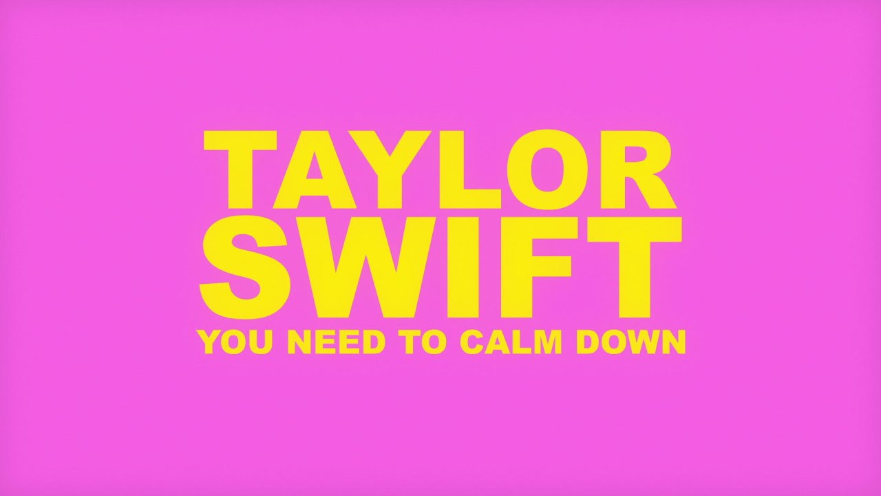 Taylor Swift - You Need To Calm Down (Lyric Video) 🎶