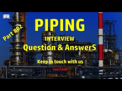 PIPING INTERVIEW Question & Answers PART # 02