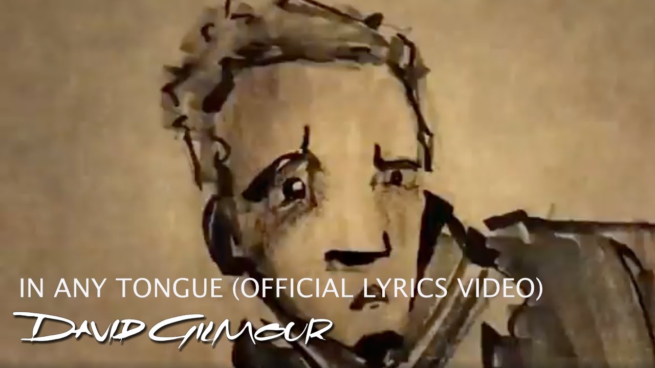 David Gilmour - In Any Tongue (Official Lyrics Video) 🎶