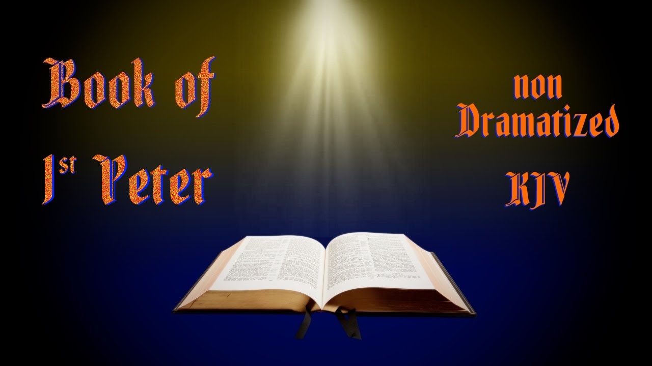 1 Peter KJV Audio Bible with Text 📖