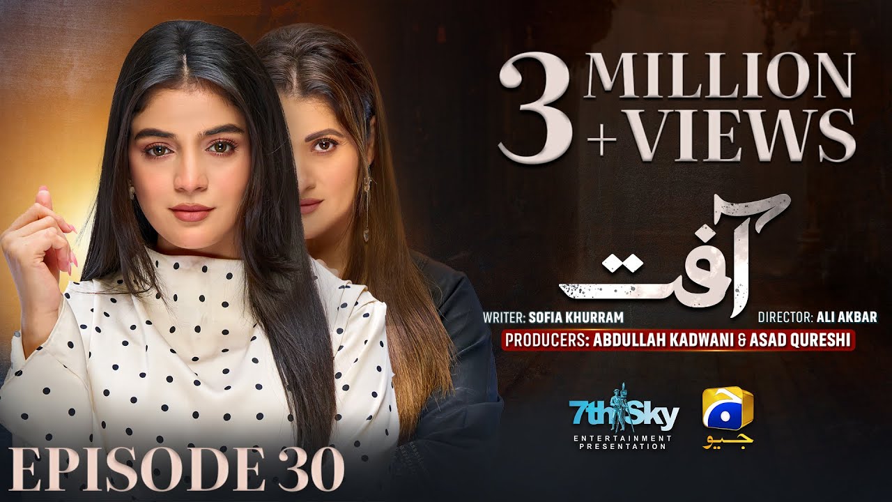 Aafat Episode 30 with Eng Sub | Laiba Khan & Cast