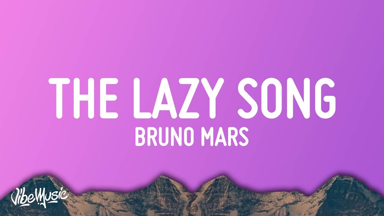 Bruno Mars - The Lazy Song 🎶 Lyrics & Download Link