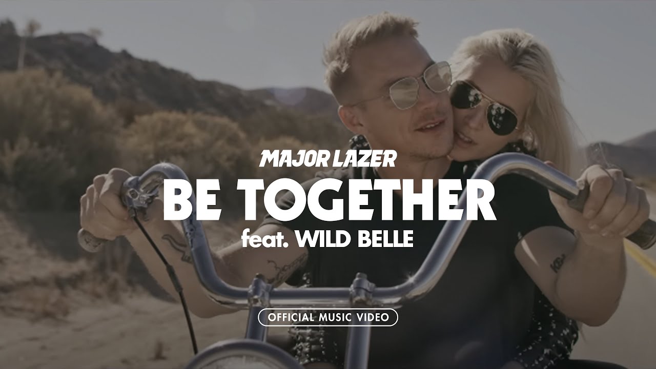 Major Lazer - Be Together ft. Wild Belle [4K Video]