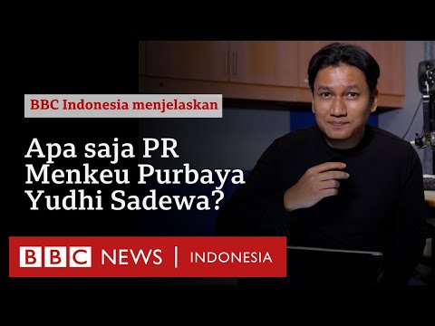 Apa saja pekerjaan rumah Menteri Keuangan Purbaya Yudhi Sadewa? - BBC News Indonesia