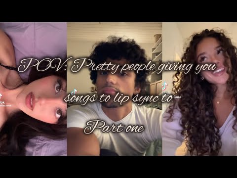 POV: Pretty people giving you songs to lip sync to | LIP-SYNCING TIKTOK COMPILATION | Part one